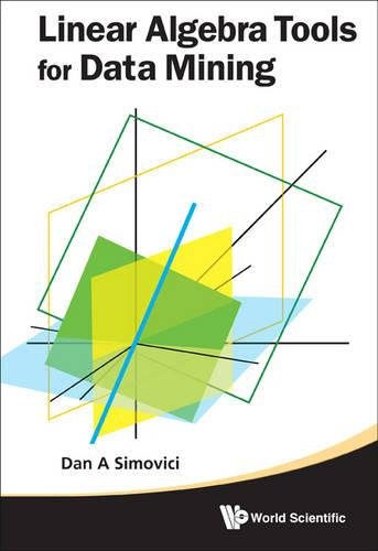 Linear Algebra Tools For Data Mining [Hardcover]