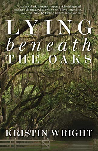 Lying Beneath the Oaks [Paperback]