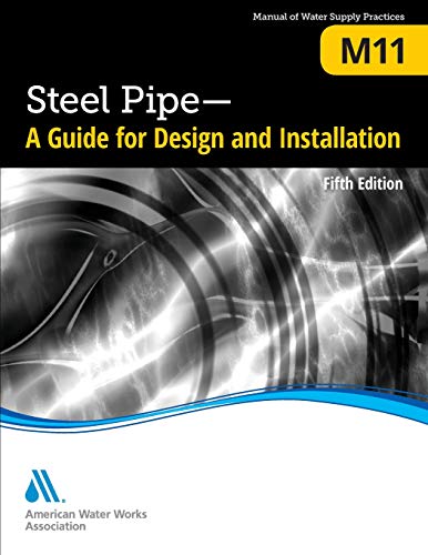 M11-Steel Water Pipe  A Guide for Design and Installation [Paperback]