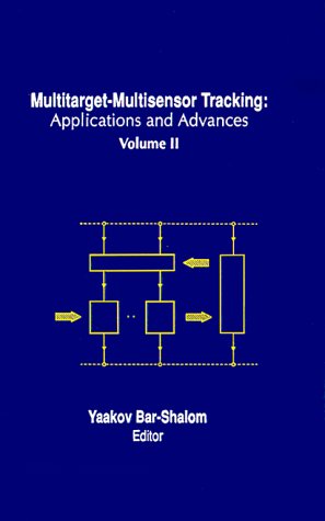 Multitarget-Multisensor Tracking Vol. III  Applications and Advances [Hardcover]