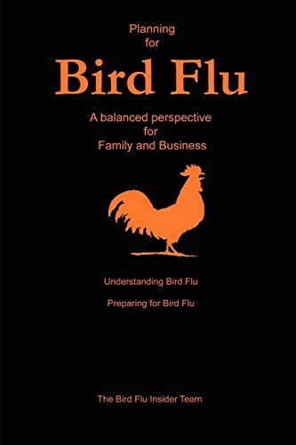 Planning for Bird Flu A Balanced Perspective for Family and Business [Paperback]