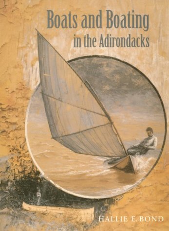 Boats and Boating in the Adirondacks [Paperback]