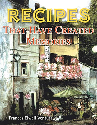 Recipes that have created Memories [Paperback]