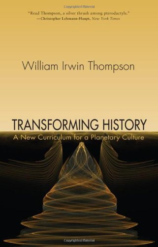 Transforming History  A Ne Curriculum for a Planetary Culture [Paperback]