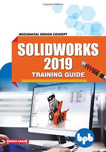 SolidWorks 2019 Training Guide  Mechanical Design Concept [Paperback]