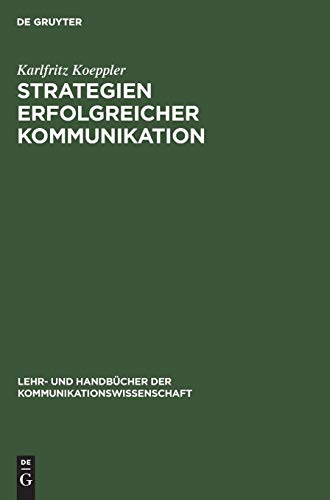 Strategien Erfolgreicher Kommunikation  Lehr- und Handbuch [Hardcover]