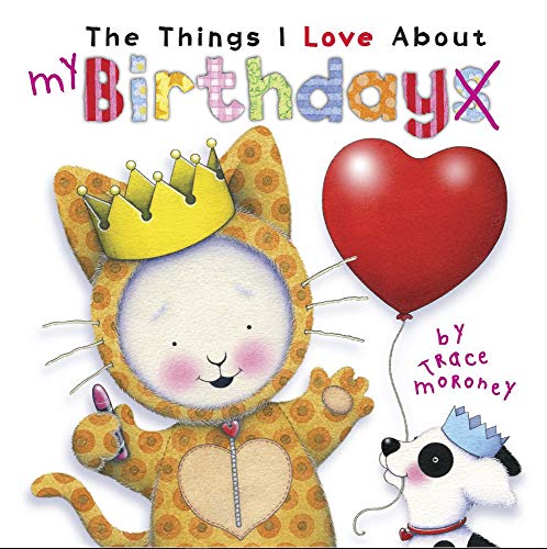 The Things I Love About Birthdays [Hardcover]