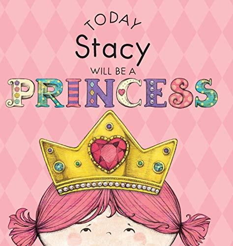 Today Stacy Will Be A Princess [Hardcover]