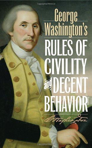 George Washington's Rules of Civility and Decent Behavior [Hardcover]