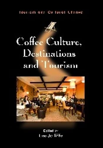 Coffee Culture, Destinations and Tourism [Paperback]