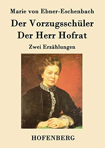 Der Vorzugsschler / Der Herr Hofrat (german Edition) [Paperback]