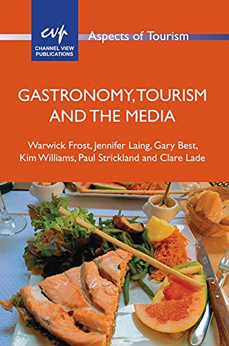 Gastronomy, Tourism and the Media [Paperback]