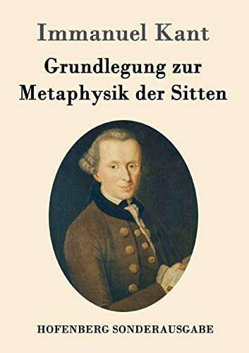 Grundlegung Zur Metaphysik Der Sitten (german Edition) [Paperback]