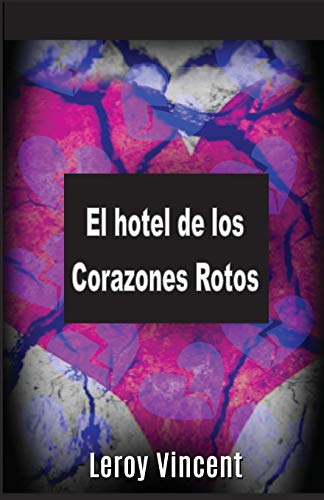 Hotel de Los Corazones Rotos (Spanish Edition) [Paperback]