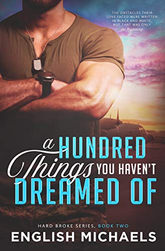 Hundred Things You Haven't Dreamed Of  Hard Broke Series, Book To [Paperback]