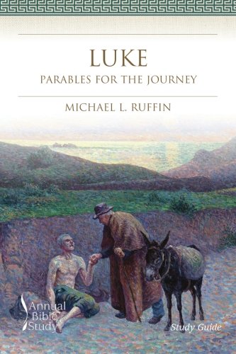 Luke Annual Bible Study (study Guide) Parables For The Journey [Paperback]