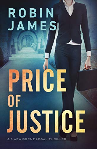 Price of Justice  A Mara Brent Legal Thriller [Paperback]