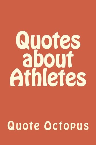 Quotes About Athletes [Paperback]