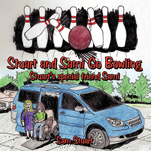 Stuart and Sami Go Boling  Stuart's Special Friend Sami [Paperback]