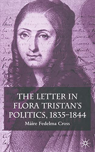 The Letter in Flora Tristan's Politics, 1835-1844 [Paperback]