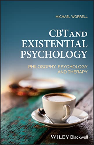 CBT and Existential Psychology: Philosophy, Psychology and Therapy [Paperback]