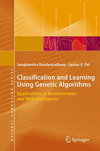 Classification and Learning Using Genetic Algorithms: Applications in Bioinforma [Paperback]