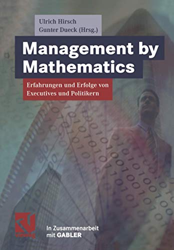 Management by Mathematics: Erfahrungen und Erfolge von Executives und Politikern [Paperback]