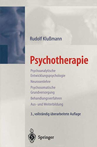 Psychotherapie: Psychoanalytische Entwicklungspsychologie Neurosenlehre Psychoso [Paperback]