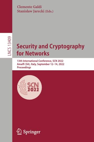 Security and Cryptography for Networks: 13th International Conference, SCN 2022, [Paperback]