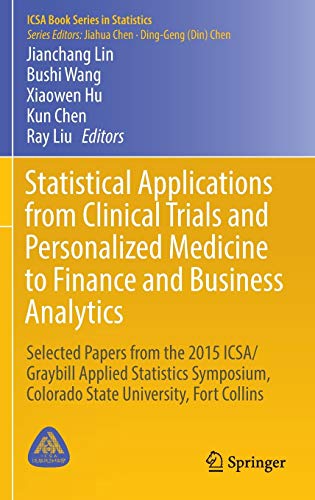 Statistical Applications from Clinical Trials and Personalized Medicine to Finan [Hardcover]