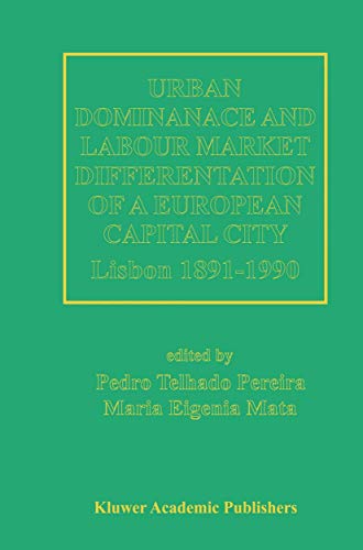 Urban Dominance and Labour Market Differentiation of a European Capital City: Li [Paperback]