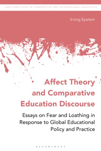 Affect Theory and Comparative Education Discourse Essays on Fear and Loathing i [Paperback]