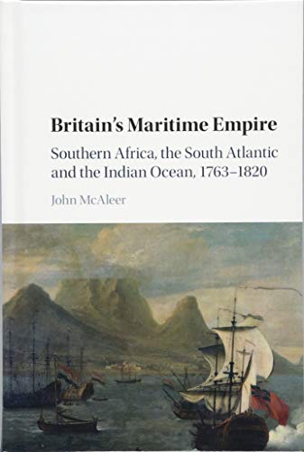 Britain's Maritime Empire Southern Africa, the South Atlantic and the Indian Oc [Hardcover]