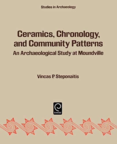 Ceramics, Chronology and Community Patterns  An Archaeological Study at Moundvi [Hardcover]