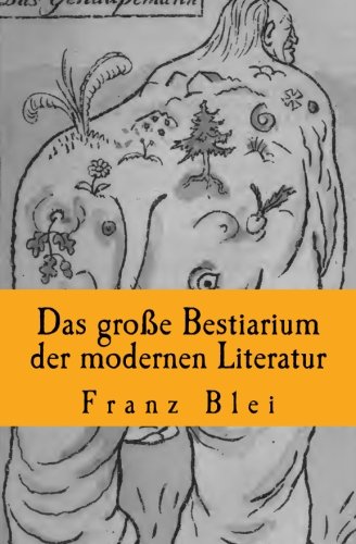 Das Groe Bestiarium Der Modernen Literatur Originalausgabe Von 1922 (german Ed [Paperback]