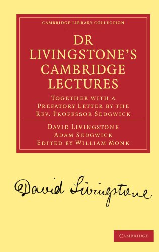 Dr Livingstone's Cambridge Lectures Together ith a Prefatory Letter by the Rev [Paperback]