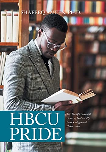 Hbcu Pride  The Transformational Poer of Historically Black Colleges and Unive [Hardcover]