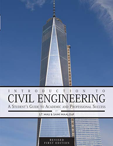 Introduction To Civil Engineering A Student's Guide To Academic And Professiona [Paperback]