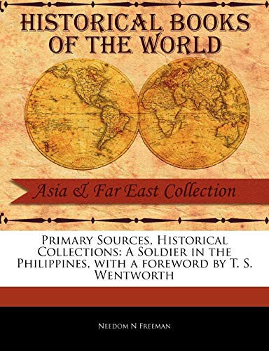 Primary Sources, Historical Collections  A Soldier in the Philippines, ith a f [Paperback]