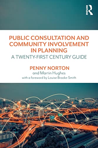 Public Consultation and Community Involvement in Planning A tenty-first centur [Paperback]