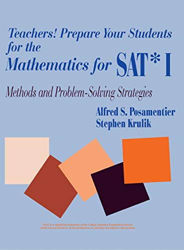 Teachers Prepare Your Students for the Mathematics for SAT* I Methods and Prob [Hardcover]