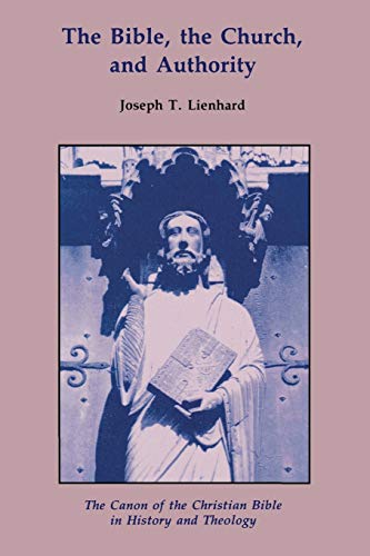 The Bible, The Church, And Authority The Canon Of The Christian Bible In Histor [Paperback]