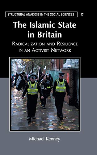 The Islamic State in Britain Radicalization and Resilience in an Activist Neto [Hardcover]