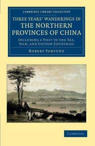 Three Years' Wanderings in the Northern Provinces of China Including a Visit to [Paperback]