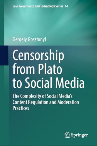 Censorship from Plato to Social Media The Complexity of Social Medias Content  [Hardcover]