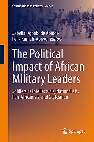 The Political Impact of African Military Leaders: Soldiers as Intellectuals, Nat [Hardcover]