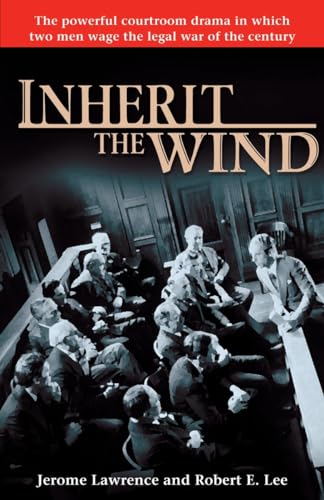 Inherit the Wind: The Powerful Courtroom Drama in which Two Men Wage the Legal W [Paperback]