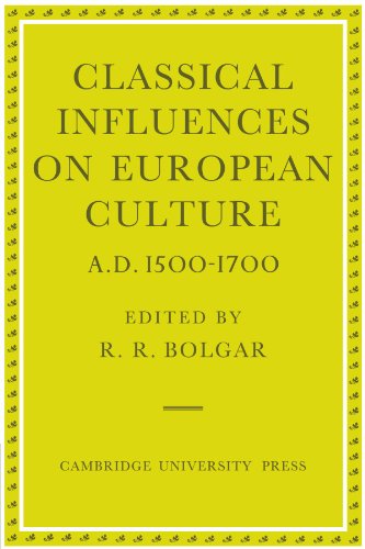 Classical Influences on European Culture, A.D. 1500}}}1700 [Paperback]