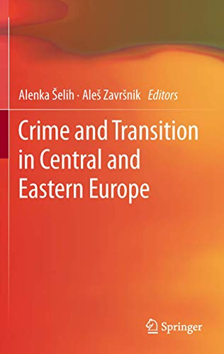 Crime and Transition in Central and Eastern Europe [Hardcover]