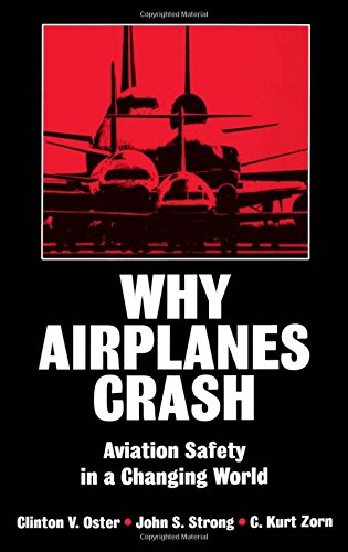 Why Airplanes Crash Aviation Safety in a Changing World [Hardcover]